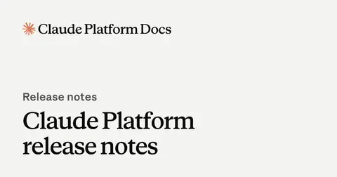 Anthropic Claude developer platform release notes card