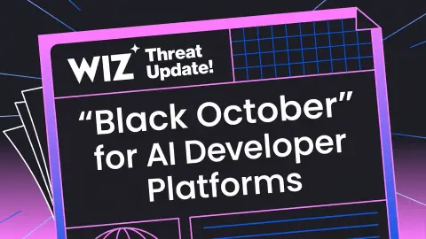 Wiz threat update banner for its Black October report on attacks against AI developer platforms