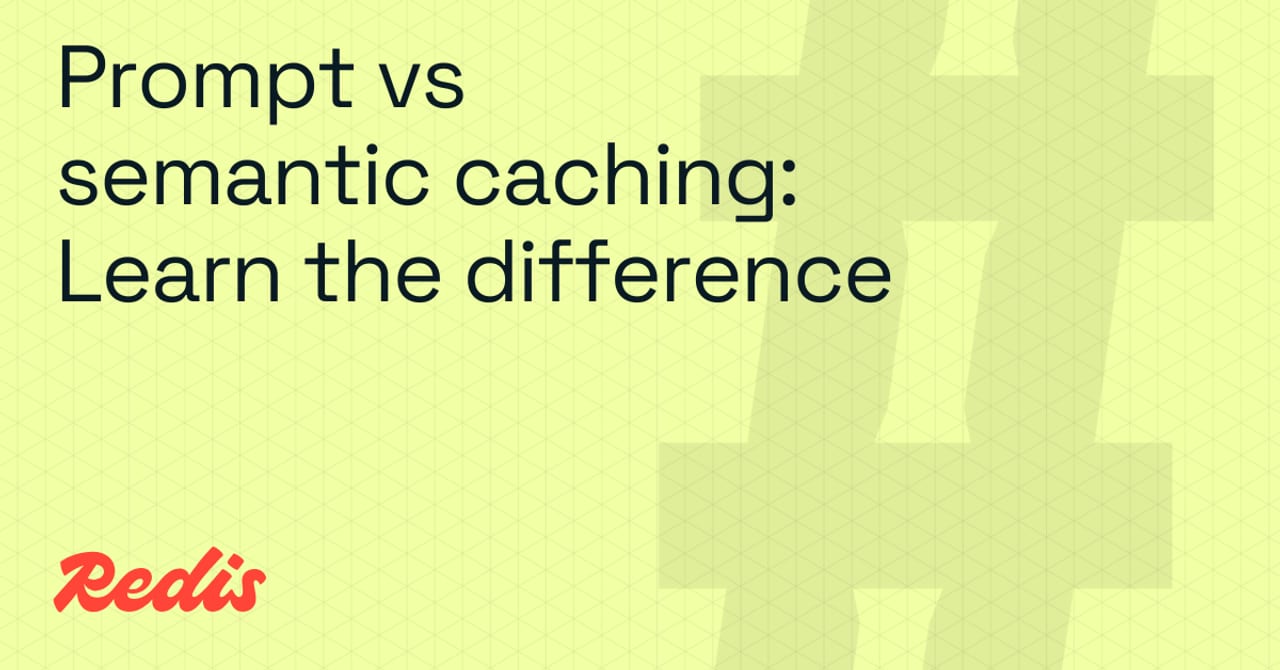 Prompt Caching vs Semantic Caching — diagram